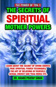 The Power of Ten-3 The Secrets of Spiritual Mother Powers